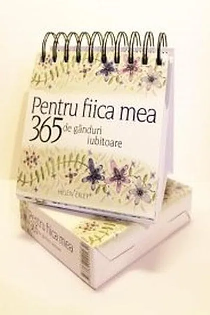 365 de gânduri iubitoare pentru fiica mea