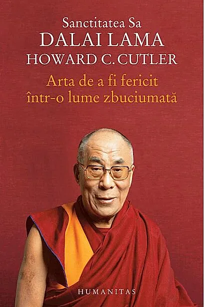Arta de a fi fericit într-o lume zbuciumată