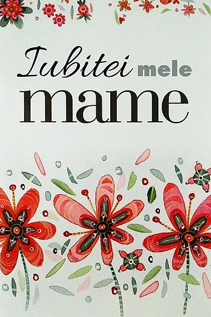 Iubitei mele mame