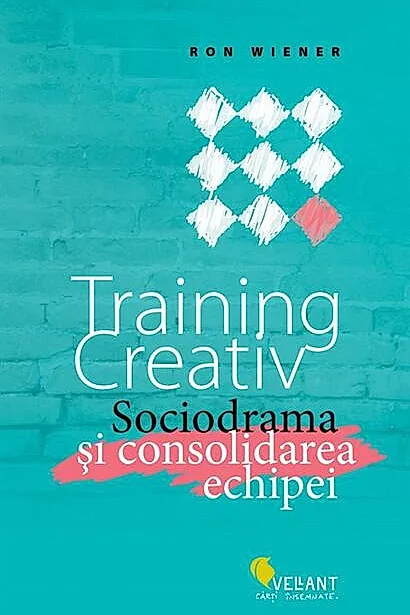 Training creativ. Sociodrama şi consolidarea echipei