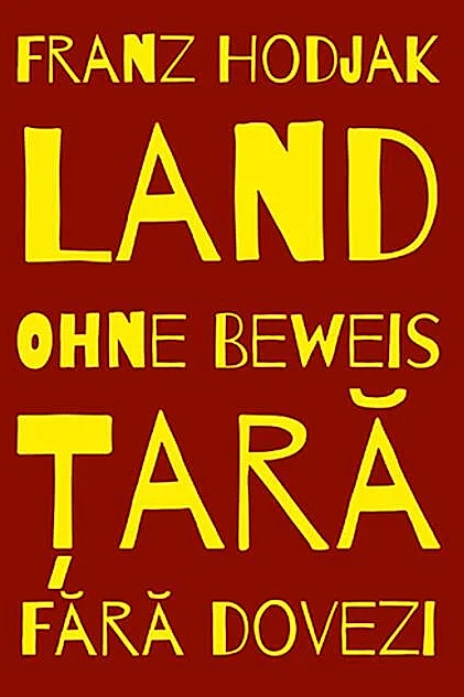 Țară. Fără dovezi / Land. Ohne Beweis (Ediție bilingvă)