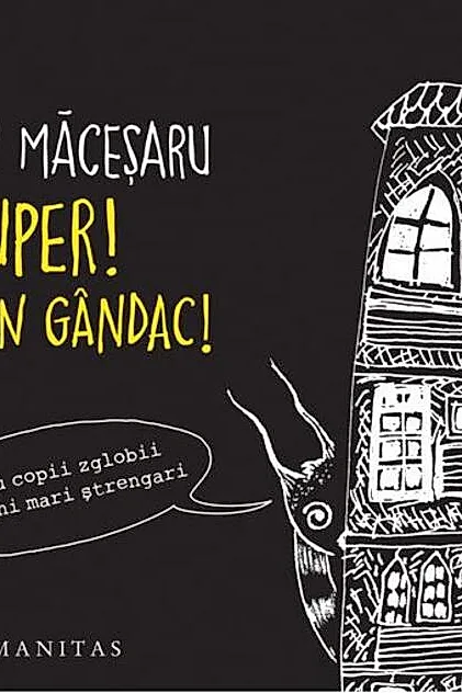 Super! Sunt un gândac!