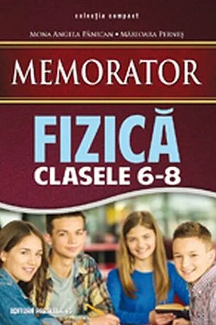 Memorator de Fizică pentru clasele VI-VIII