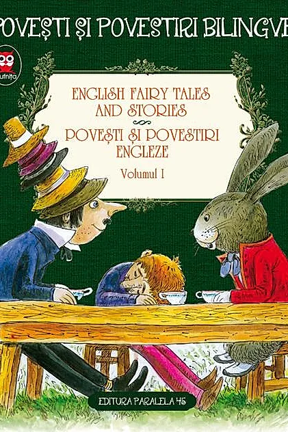 Povești și povestiri bilingve. English fairy tales and stories. Povești și povestiri engleze (Vol. I)