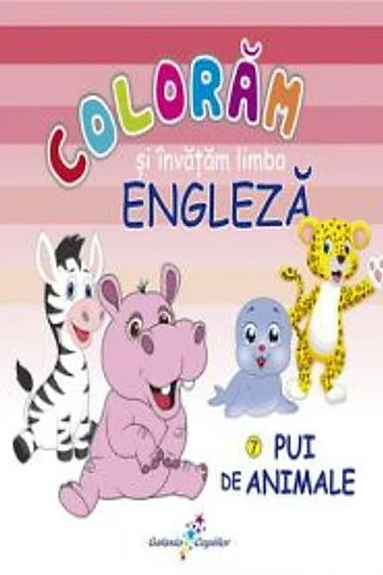 Colorăm şi învăţăm limba engleză. Nr.7. Pui de animale