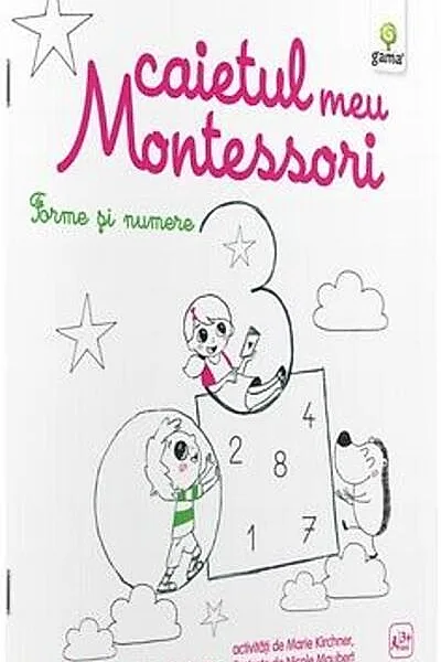 Caietul meu Montessori. Forme și numere (3+ ani)