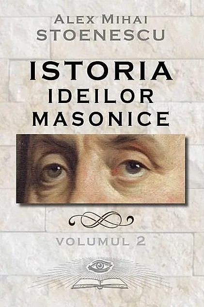 Istoria ideilor masonice (Vol.2)