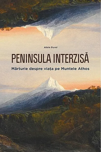 Peninsula interzisă. Mărturie despre viața pe Muntele Athos