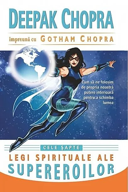 Cele şapte legi spirituale ale supereroilor