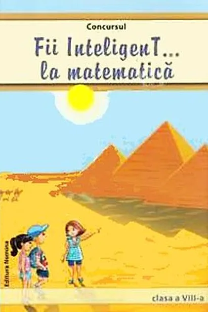 Concursul Fii InteligenT la matematică Clasa a VIII-a