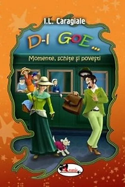 D-l Goe... Momente, schițe și povești