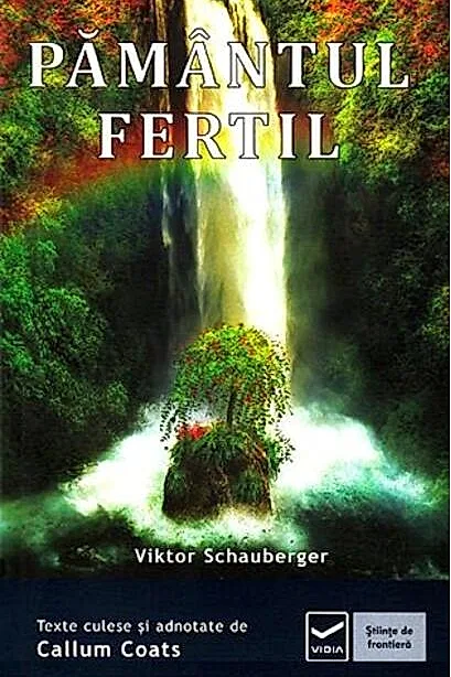 Pământul fertil. Ecotehnologii (Vol. III) Cum să folosim energiile naturii în agricultură şi silvicultură