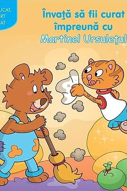 Învaţă să fii curat împreună cu Martinel Ursuleţul