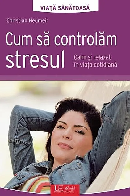 Cum să controlăm stresul