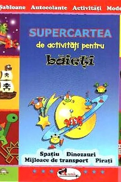 Supercartea de activităţi pentru băieţi