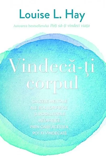 Vindecă-ți corpul
