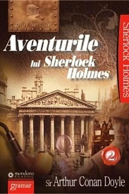 Aventurile lui Sherlock Holmes (Vol. II)
