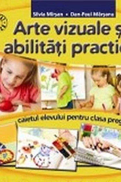 Arte vizuale și abilități practice. Caietul elevului pentru clasa pregătitoare