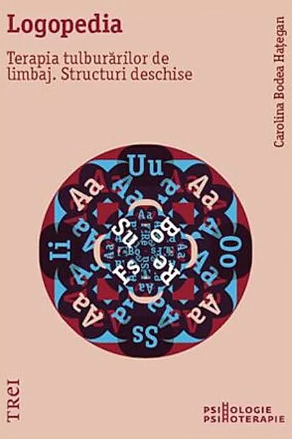 Logopedia. Terapia tulburărilor de limbaj. Structuri deschise