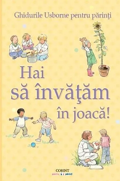 Hai să învăţăm în joacă! Ghidurile Usborne pentru părinţi