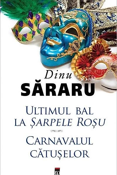 Ultimul bal la Șarpele Roșu. Carnavalul cătușelor