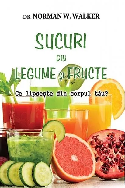 Sucuri din legume şi fructe? Ce lipseşte din corpul tău?