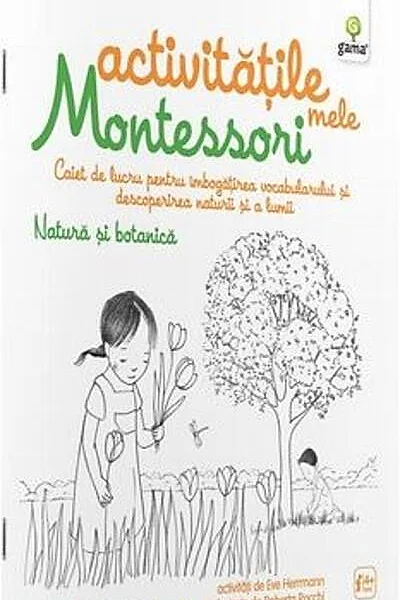 Activitățile mele Montessori. Natura și botanica (4+ ani)