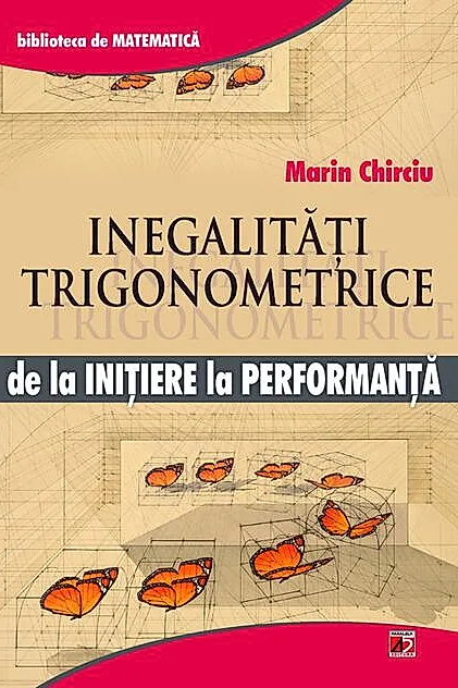 Inegalități trigonometrice. De la inițiere la performanță