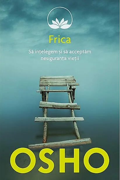 FRICA.SA INTELEGEM SI SA ACCEPTAM NESIGURANTA VIETII.OSHO.