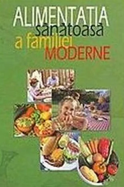 Alimentația sănătoasă a familiei moderne