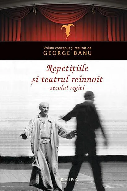 Repetițiile și teatrul reînnoit