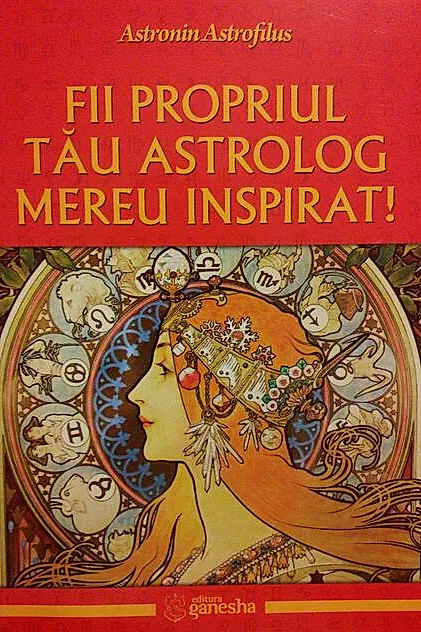 Fii propriul tău astrolog mereu inspirat!