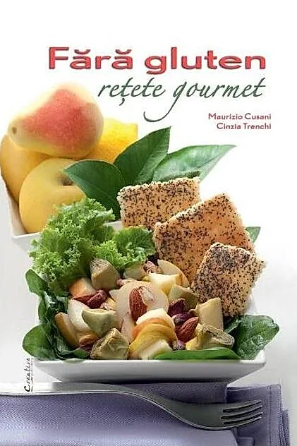 Fără gluten. Rețete gourmet