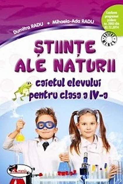 Științe ale naturii. Caietul elevului pentru clasa a IV-a
