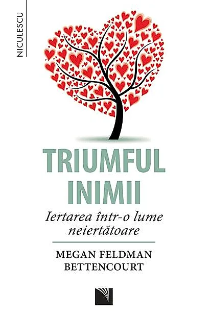 Triumful inimii. Iertarea intr-o lume neiertatoare