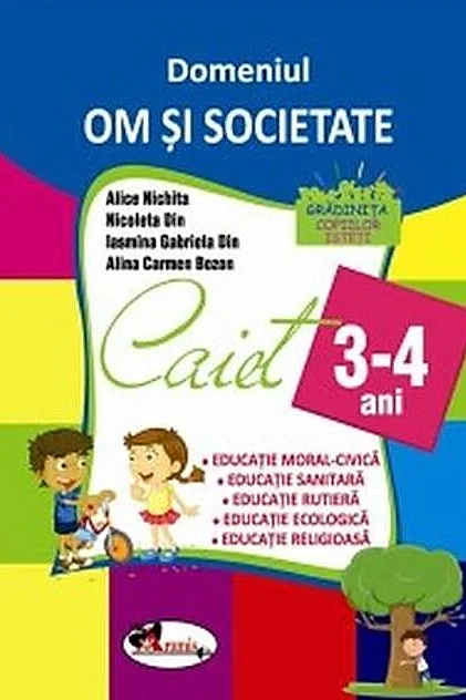 Domeniul Om și societate. Caiet pentru 3-4 ani
