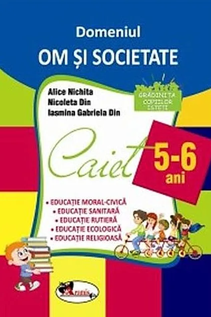 Domeniul Om și societate. Caiet pentru 5-6 ani