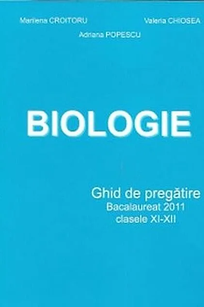 Ghid de biologie pentru bacalaureat clasele XI-XII