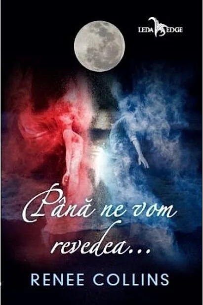 Până ne vom revedea ...