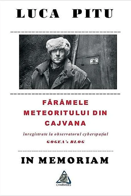 Luca Piţu. In memoriam. Fărâmele meteoritului din Cajvana
