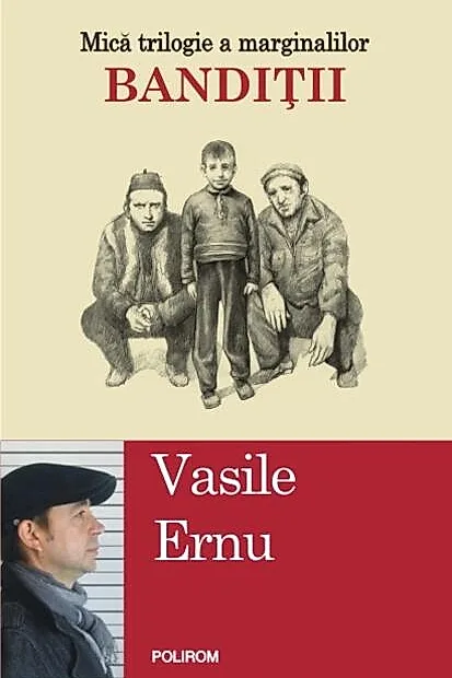 Bandiții. Mică trilogie a marginalilor (Vol. II)