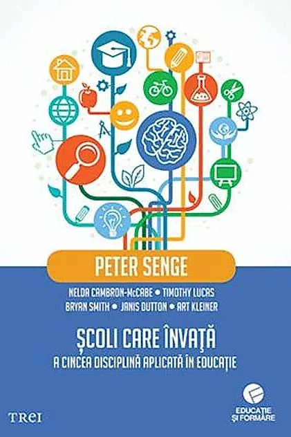 Școli care învață. A cincea disciplină aplicată în educație