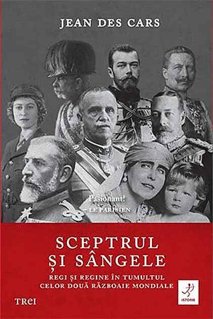 Sceptrul și sângele. Regi și regine în tumultul celor două Războaie Mondiale