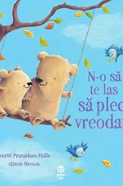 N-o să te las să pleci vreodată