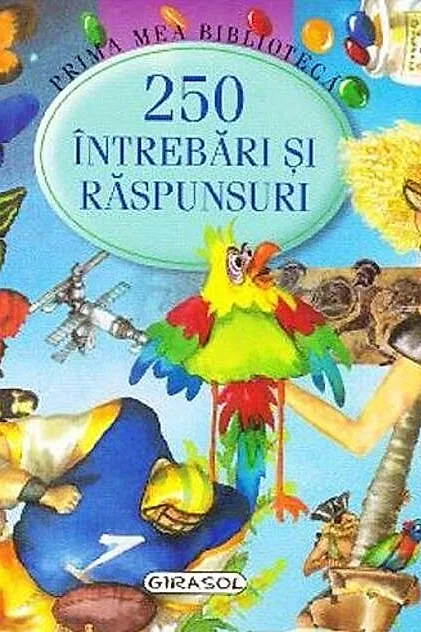 250 întrebări și răspunsuri