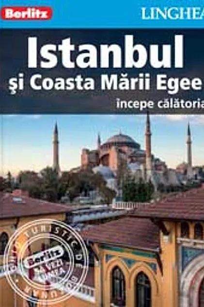 Istanbul şi Coasta Mării Egee - ghid turistic