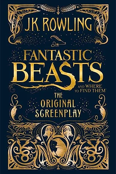 Fantastic Beasts and Where to Find Them: The Original Screenplay