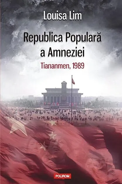 Republica Populară a Amneziei. Tiananmen, 1989