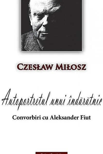 Autoportretul unui îndărătnic. Convorbiri cu Aleksander Fiut