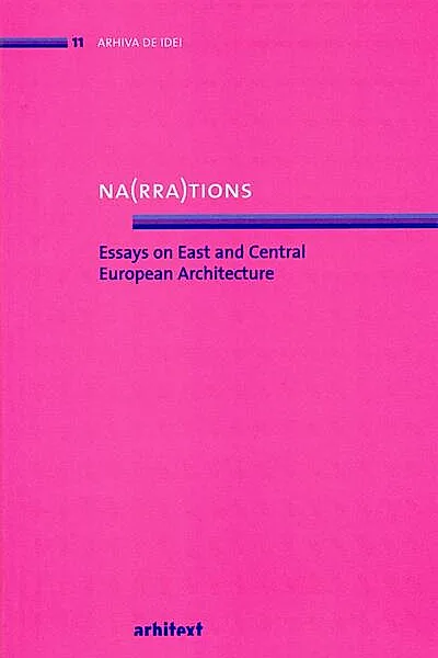 Na(rra)tions. Essays on East and Central European Architecture